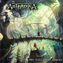 Anthropia - Non Euclidean Spaces